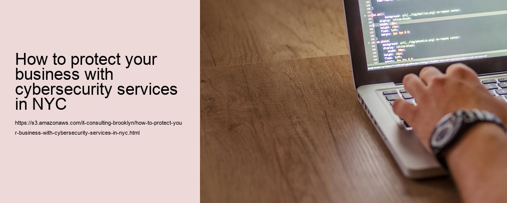 How to protect your business with cybersecurity services in NYC