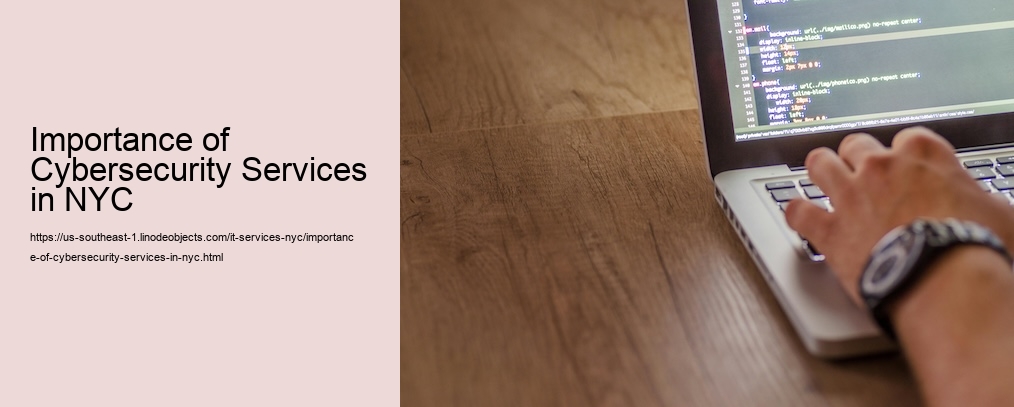 Importance of Cybersecurity Services in NYC