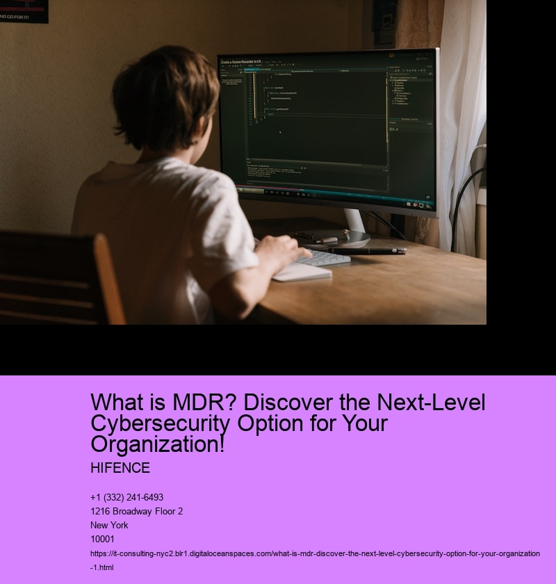 What is MDR? Discover the Next-Level Cybersecurity Option for Your Organization!