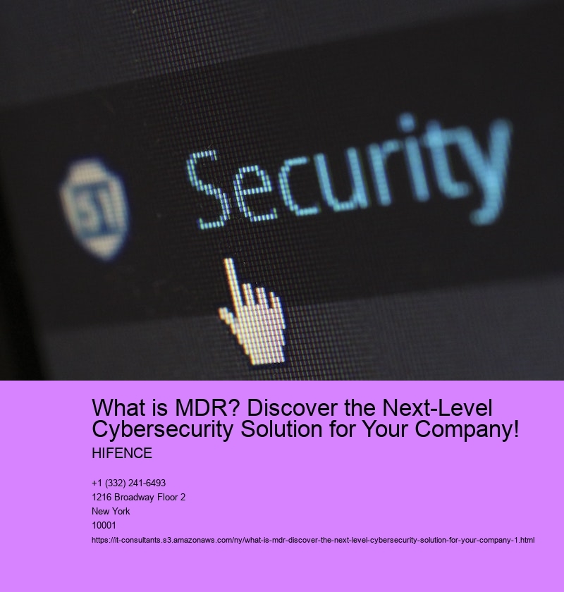 What is MDR? Discover the Next-Level Cybersecurity Solution for Your Company!