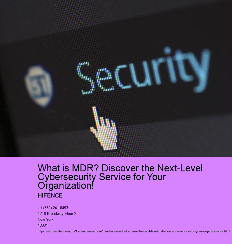 What is MDR? Discover the Next-Level Cybersecurity Service for Your Organization!