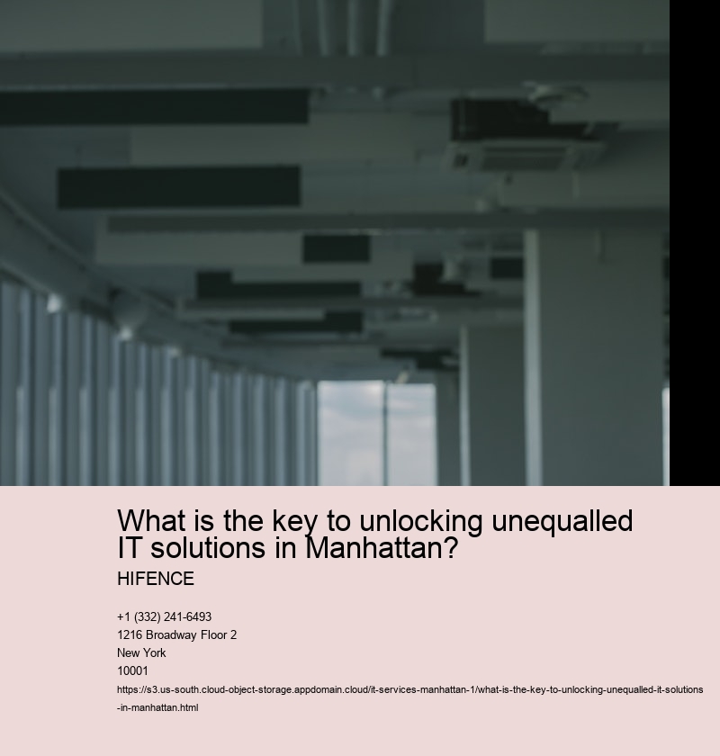 What is the key to unlocking unequalled IT solutions in Manhattan?