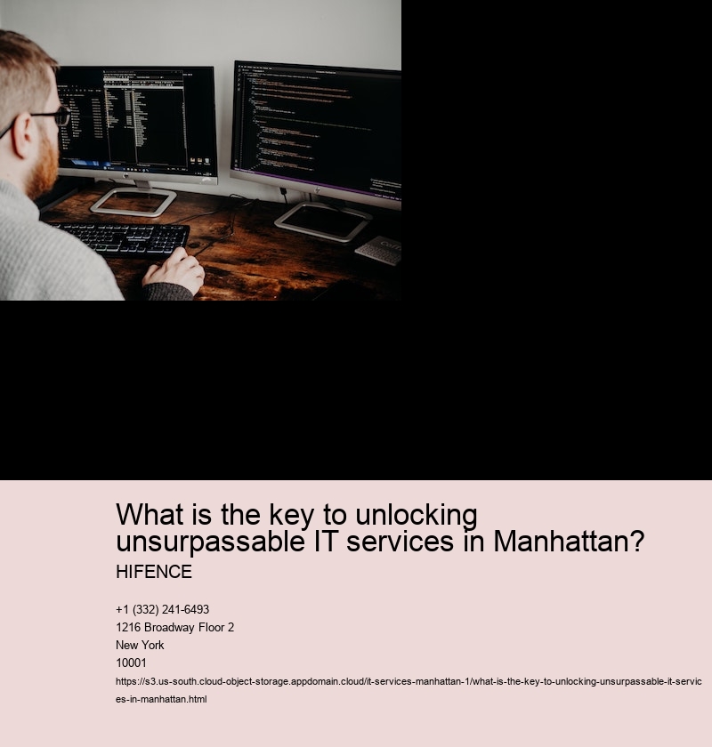 What is the key to unlocking unsurpassable IT services in Manhattan?