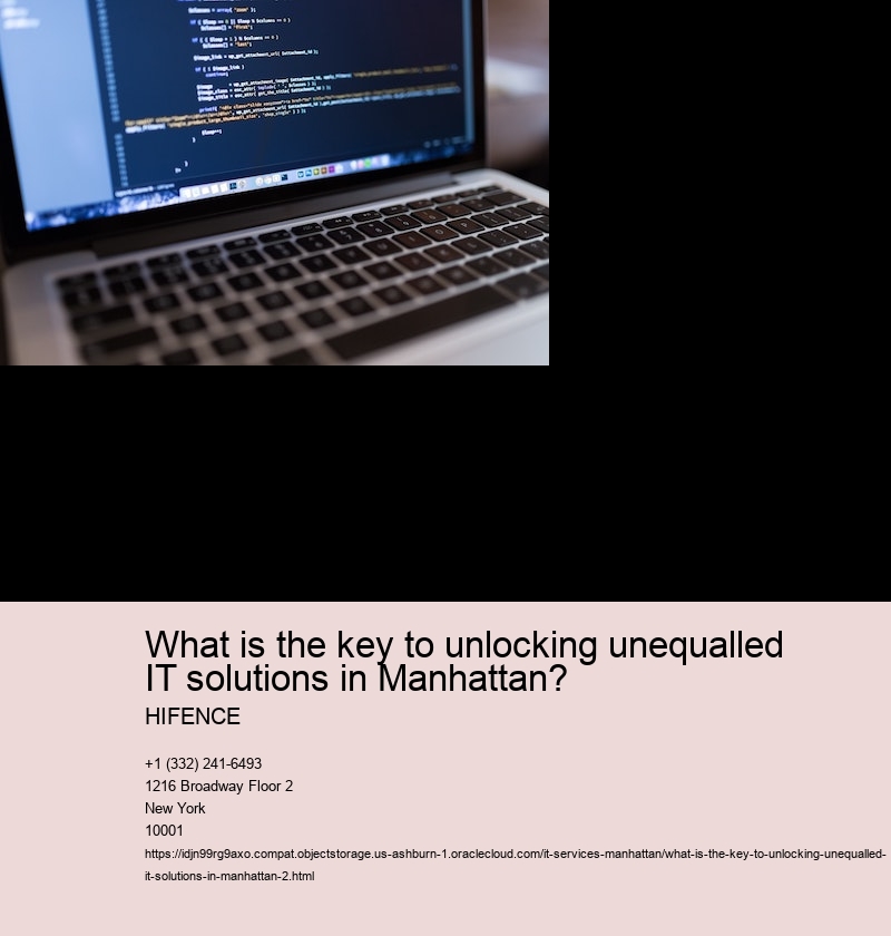 What is the key to unlocking unequalled IT solutions in Manhattan?