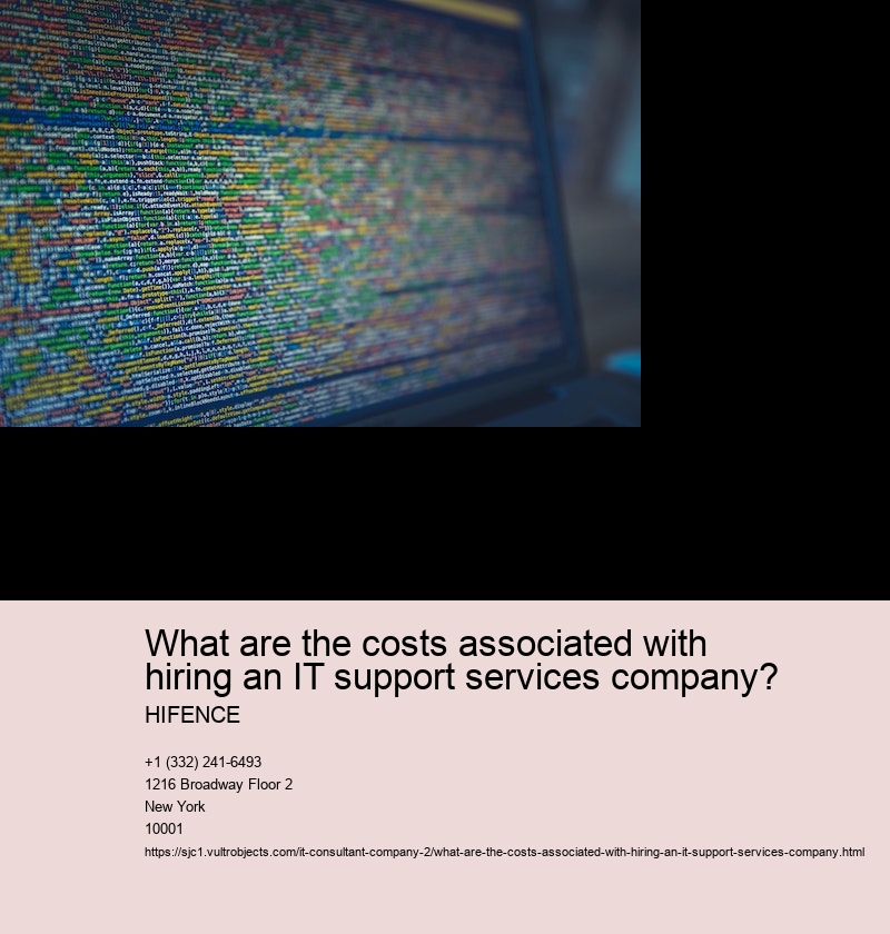 What are the costs associated with hiring an IT support services company?