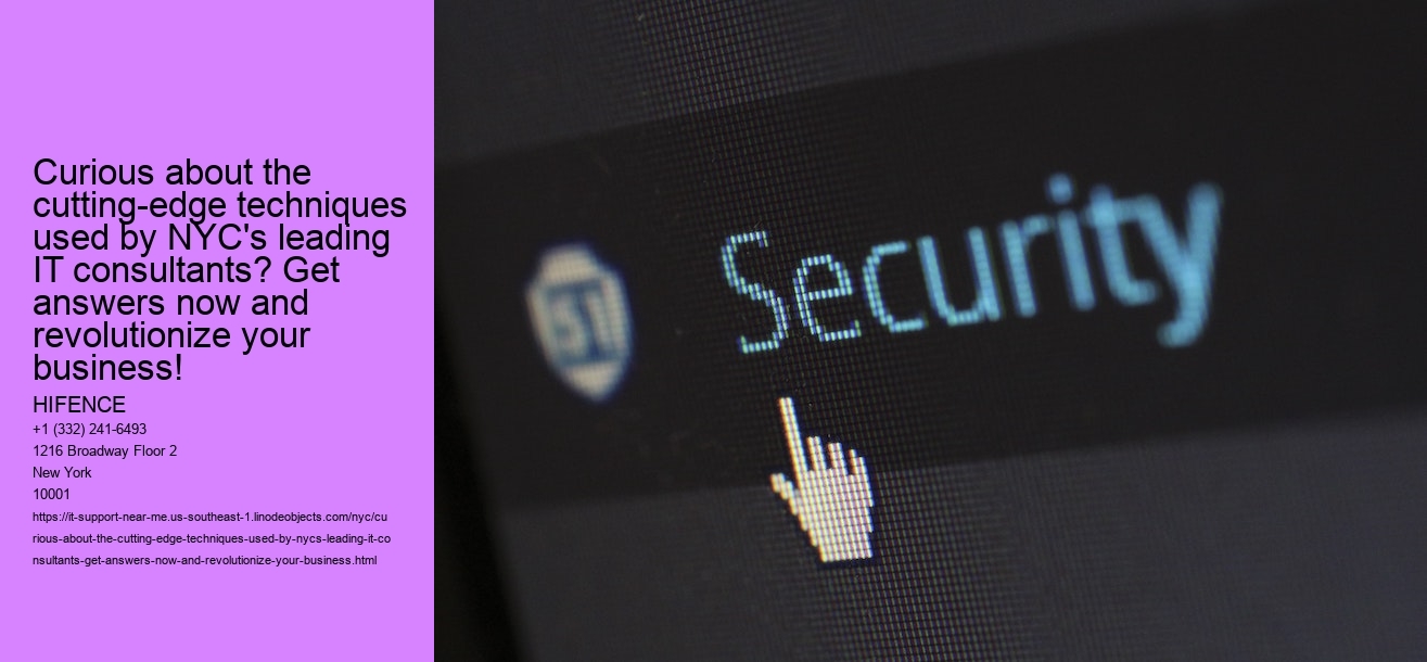 Curious about the cutting-edge techniques used by NYC's leading IT consultants? Get answers now and revolutionize your business!