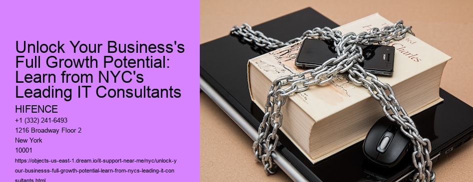 Unlock Your Business's Full Growth Potential: Learn from NYC's Leading IT Consultants 