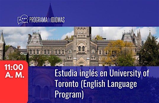 Estudia inglés en University of Toronto (English Language Program)